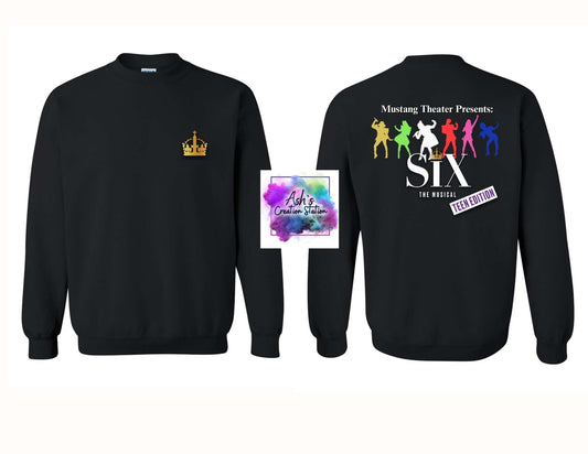 Mountain House HS Theater: SIX Show Sweatshirt