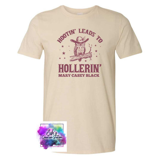 MCB - Cream Hootin Leads to Hollerin Tshirt