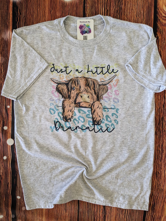 Just a little dramatic Tshirt