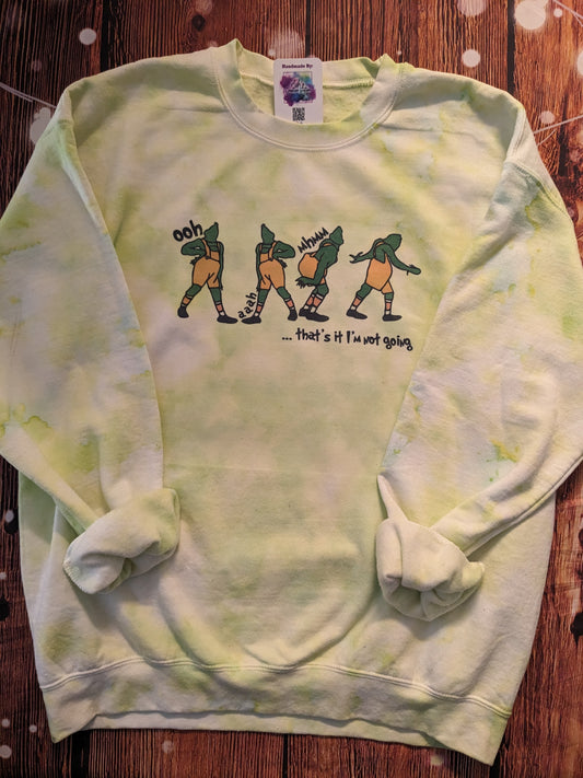 Tye Dye Grinch Not Going Crewneck Sweatshirt