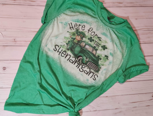 Here for the Shenanigans Tshirt