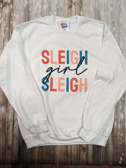 Sleigh Girl, Sleigh Sweatshirt